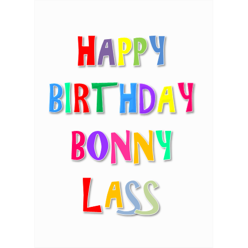 Happy Birthday Birthday Bonny Lass