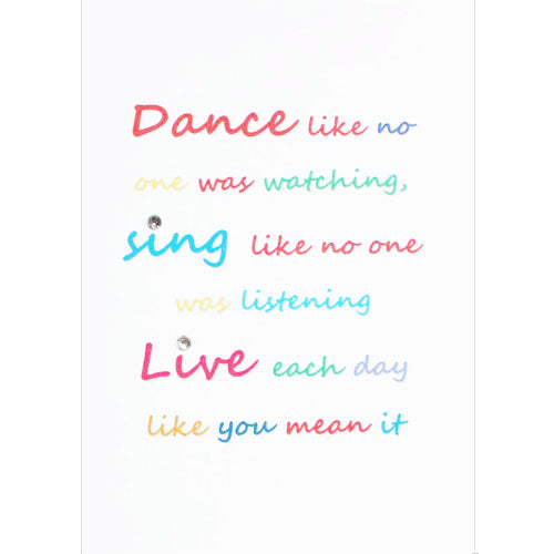 Dance, Sing, Live Handmade Birthday Card