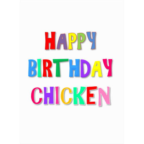 Happy Birthday Chicken